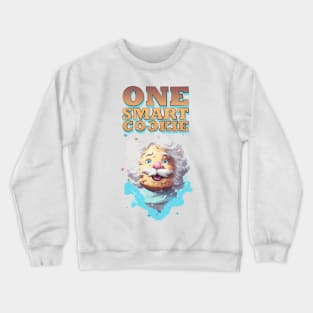 Just a One Smart Cookie Crewneck Sweatshirt